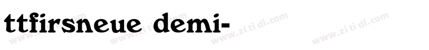 ttfirsneue demi字体转换
